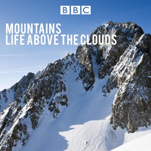 Mountains: Life Above the Clouds